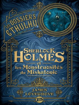cover image of Sherlock Holmes et les monstruosités du Miskatonic